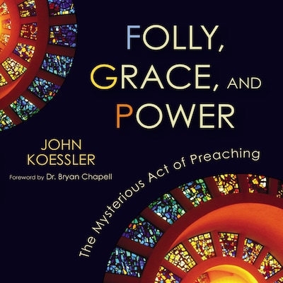 Folly, Grace, and Power