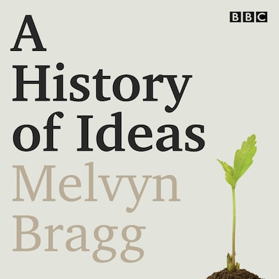 A History of Ideas – omslag til lydbogen af Melvyn Bragg