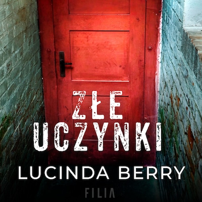 Złe uczynki – okładka audiobooka, autor Lucinda Berry