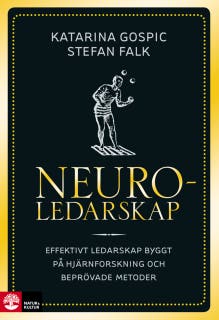 Neuroledarskap : effektivt ledarskap byggt på hjärnforskning och beprövade metoder – omslag till ljudboken av Katarina Gospic,Stefan Falk