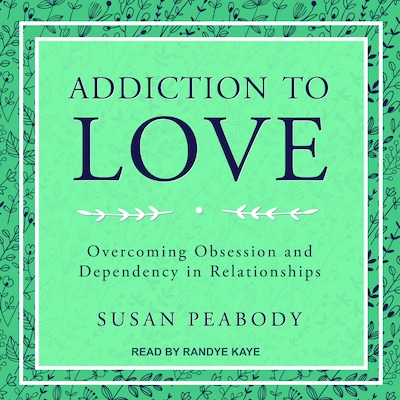 Addiction to Love – omslag til lydbogen af Susan Peabody
