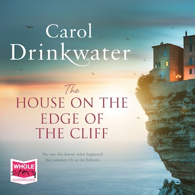 The House on the Edge of the Cliff – omslag til lydbogen af Carol Drinkwater