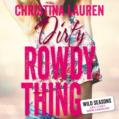 Dirty Rowdy Thing – omslag til lydbogen af Christina Lauren