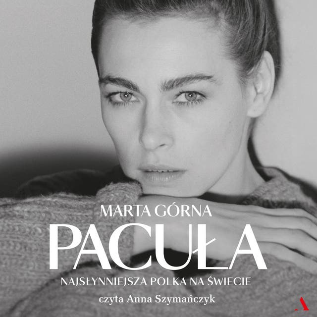 Pacuła. Najsłynniejsza Polka na świecie – okładka audiobooka, autor Marta Górna