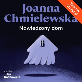 Nawiedzony dom – okładka audiobooka, autor Joanna Chmielewska
