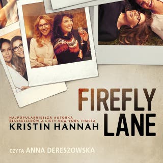 Firefly Lane (edycja filmowa) – okładka audiobooka, autor Kristin Hannah