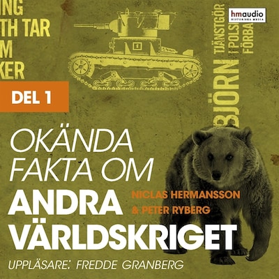 Okända fakta om andra världskriget, del 1