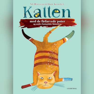 Katten med de firfarvede poter og andre fantastiske historier – omslag til lydbogen af Nils Hartmann