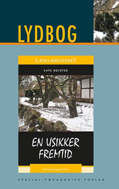 En usikker fremtid – omslag til lydbogen af Kirsten Ahlburg, Kate Royster