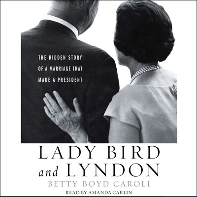 Lady Bird and Lyndon – omslag til lydbogen af Betty Boyd Caroli