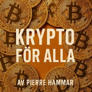 Krypto För Alla : Kryptovalutor förklarat på ett enkelt sätt