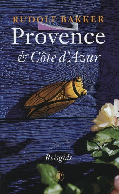 Provence & CÔte d'Azur: benevens de Alpes-Maritimes en de Alpes-de-Haute-Provence. Reisgids – omslag van het luisterboek van Rudolf Bakker
