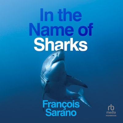 In the Name of Sharks – omslag til lydbogen af François Sarano