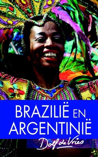 Brazilie en Argentinie – omslag van het luisterboek van Dolf de Vries