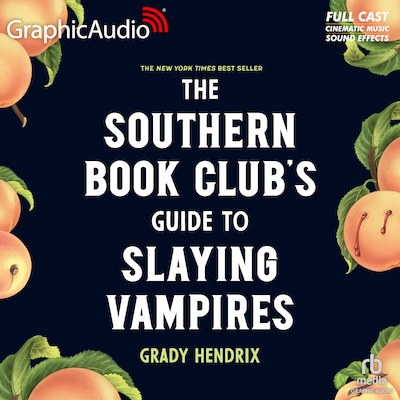 The Southern Book Club's Guide to Slaying Vampires [Dramatized Adaptation] – omslag til lydbogen af Grady Hendrix