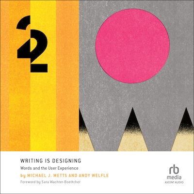Writing is Designing – omslag til lydbogen af Michael J. Metts, Andy Welfle