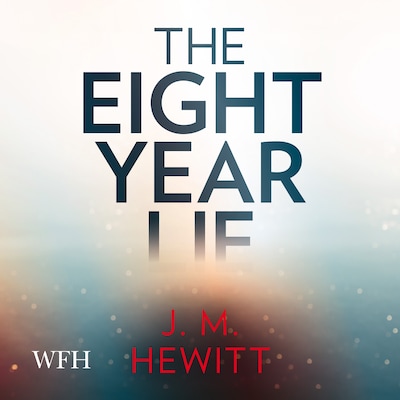 The Eight Year Lie – omslag til lydbogen af J.M. Hewitt