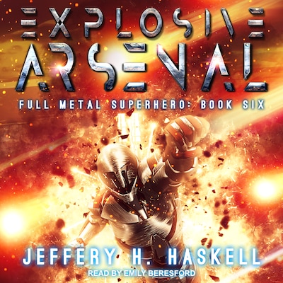Explosive Arsenal – omslag til lydbogen af Jeffery H. Haskell
