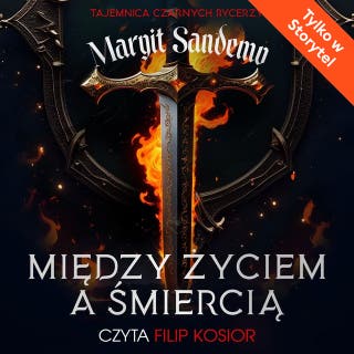 Między życiem a śmiercią – okładka audiobooka, autor Margit Sandemo