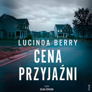 Cena przyjaźni – okładka audiobooka, autor Lucinda Berry