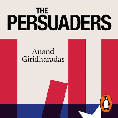 The Persuaders – omslag til lydbogen af Anand Giridharadas