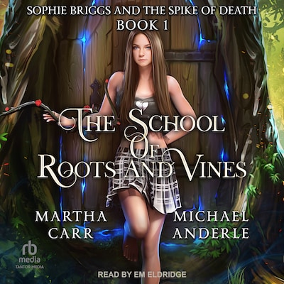 Sophie Briggs and the Spike of Death – omslag til lydbogen af Martha Carr, Michael Anderle