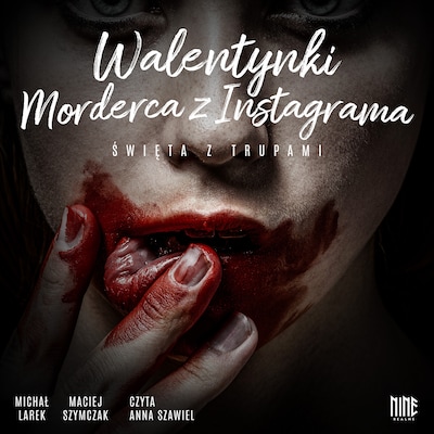 Walentynki. Morderca z Instagrama – okładka audiobooka, autor Michał Larek, Maciej Szymczak