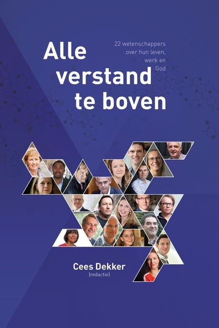 Alle verstand te boven: 22 wetenschappers over hun leven, werk en god – omslag van het luisterboek van Cees Dekker