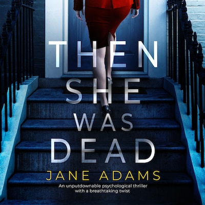 Then She Was Dead