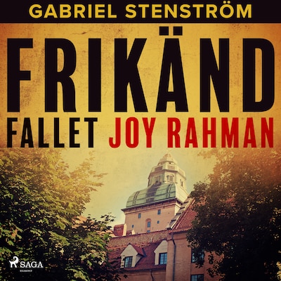 Frikänd : fallet Joy Rahman
