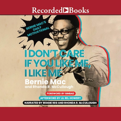 I Don't Care If You Like Me, I Like Me – omslag til lydbogen af Bernie Mac, Rhonda R. McCullough