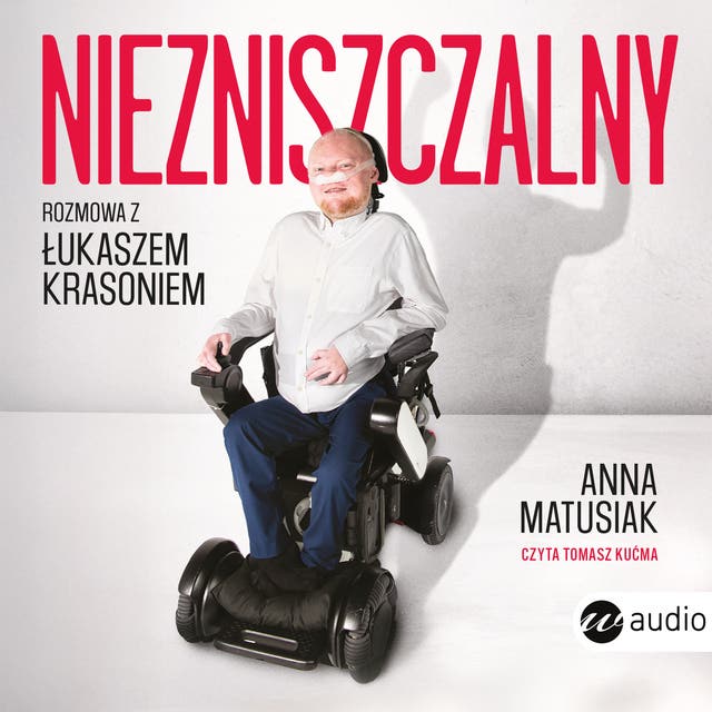 Niezniszczalny. Rozmowa z Łukaszem Krasoniem