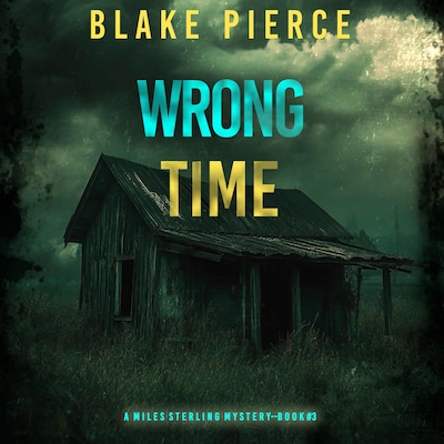 Wrong Time (A Miles Sterling FBI Suspense Thriller—Book Three) – omslag til lydbogen af Blake Pierce
