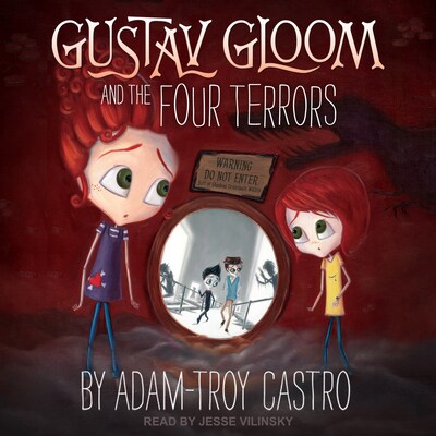 Gustav Gloom and the Four Terrors – omslag til lydbogen af Adam-Troy Castro
