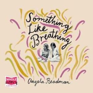 Something Like Breathing – okładka audiobooka, autor Angela Readman