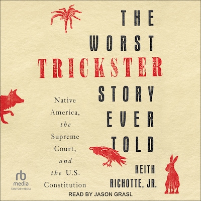 The Worst Trickster Story Ever Told – omslag til lydbogen af Keith Richotte, Jr.