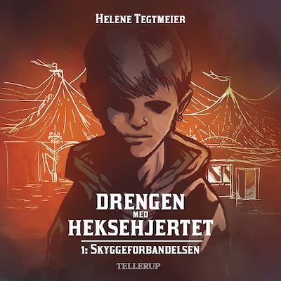 Drengen med heksehjertet #1: Skyggeforbandelsen – omslag til lydbogen af Helene Tegtmeier