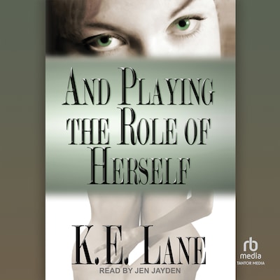 And Playing the Role of Herself – omslag til lydbogen af K.E. Lane