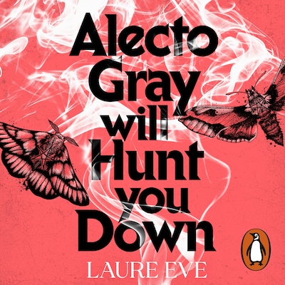 Alecto Gray Will Hunt You Down – omslag til lydbogen af Laure Eve