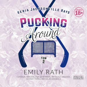 Pucking Around. Tom 2 – okładka audiobooka, autor Emily Rath