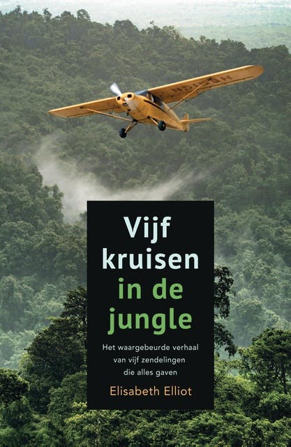 Vijf kruisen in de jungle: Het waargebeurde verhaal van vijf zendelingen die alles gaven – omslag van het luisterboek van Elisabeth Elliot