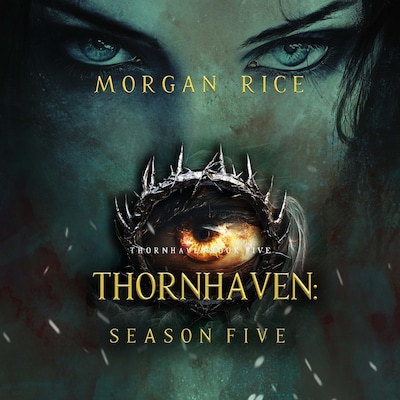 Thornhaven: Season Five (Book Five of the Thornhaven Series) – omslag til lydbogen af Morgan Rice