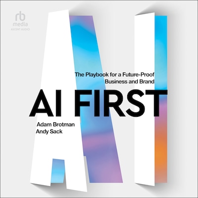 AI First – omslag til lydbogen af Adam Brotman, Andy Sack