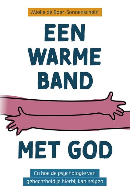 Een warme band met God: En hoe de psychologie van gehechtheid je hierbij kan helpen – omslag van het luisterboek van Mieke de Boer-Sonnenschein