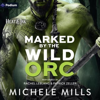 Marked by the Wild Orc: A Heat & Ink Standalone – omslag till ljudboken av Michele Mills