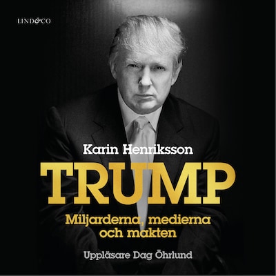 Trump - Miljarderna, medierna och makten