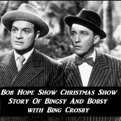 Bob Hope Show Christmas Show Story Of Bingsy And Bobsy with Bing Crosby