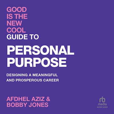 Good Is The New Cool: Guide to Personal Purpose – omslag til lydbogen af Afdhel Aziz, Bobby Jones