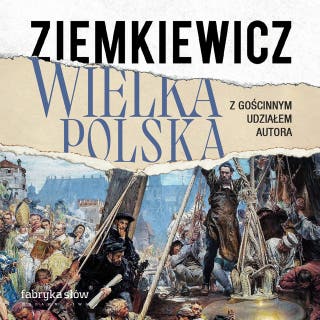 Wielka Polska – okładka audiobooka, autor Rafał A. Ziemkiewicz