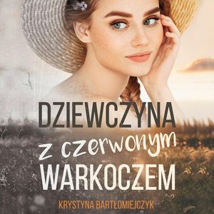 Dziewczyna z czerwonym warkoczem – okładka audiobooka, autor Krystyna Bartłomiejczyk